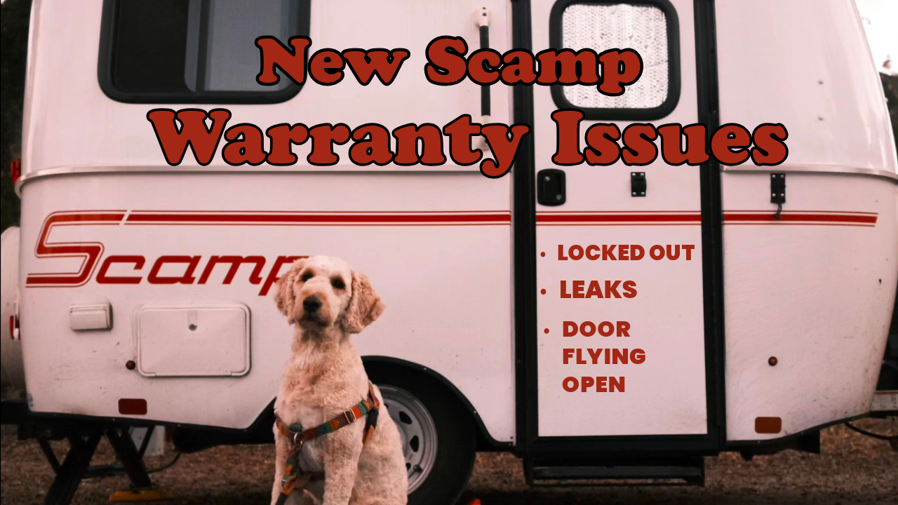 6 Problems With My New Scamp